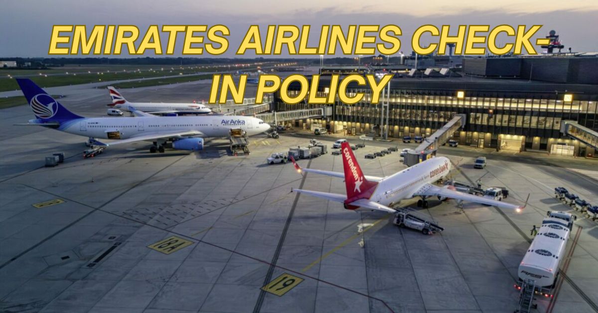 Emirates Airlines Check-In Policy
