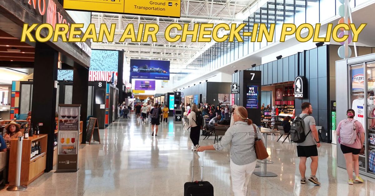 Korean Air Check-in Policy