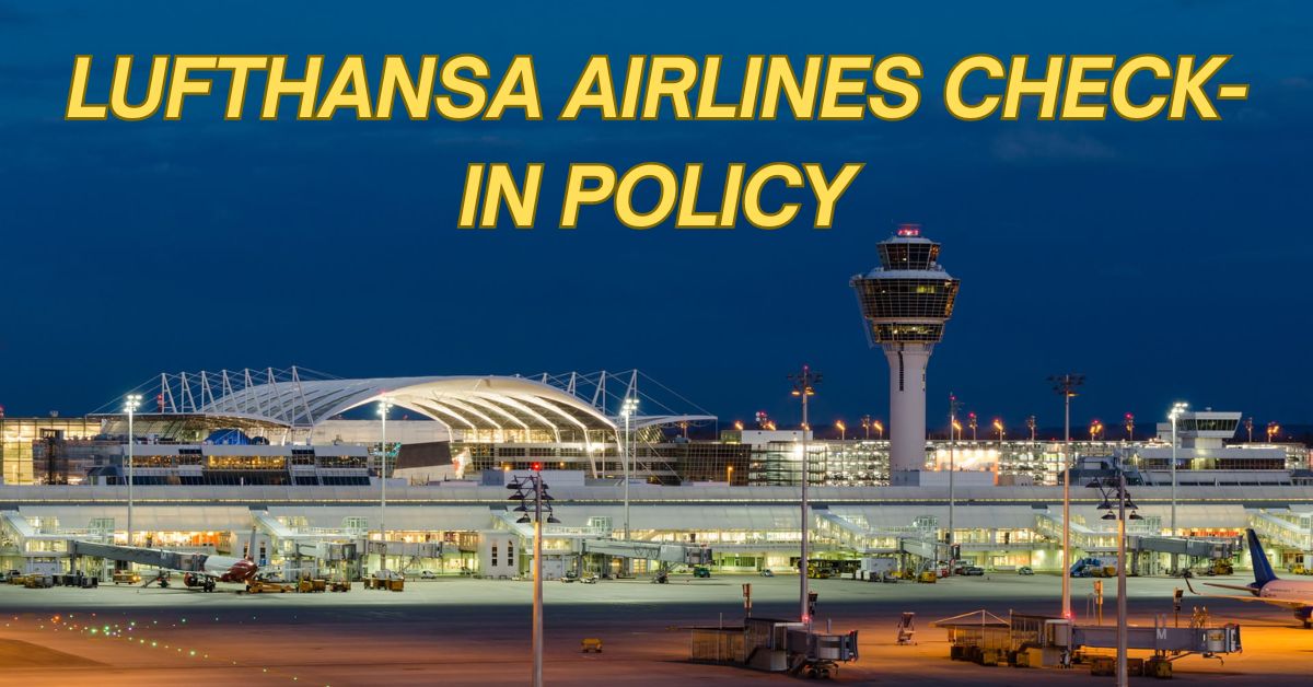 Lufthansa Airlines Check-In Policy