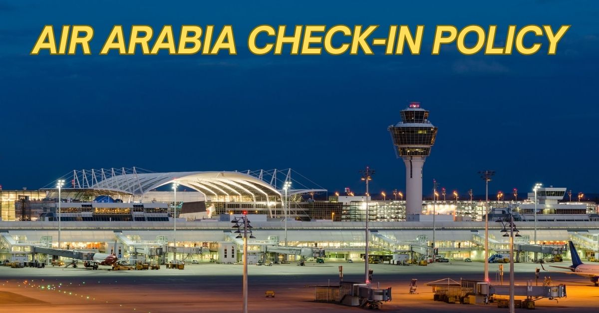 Air Arabia Check-In Policy