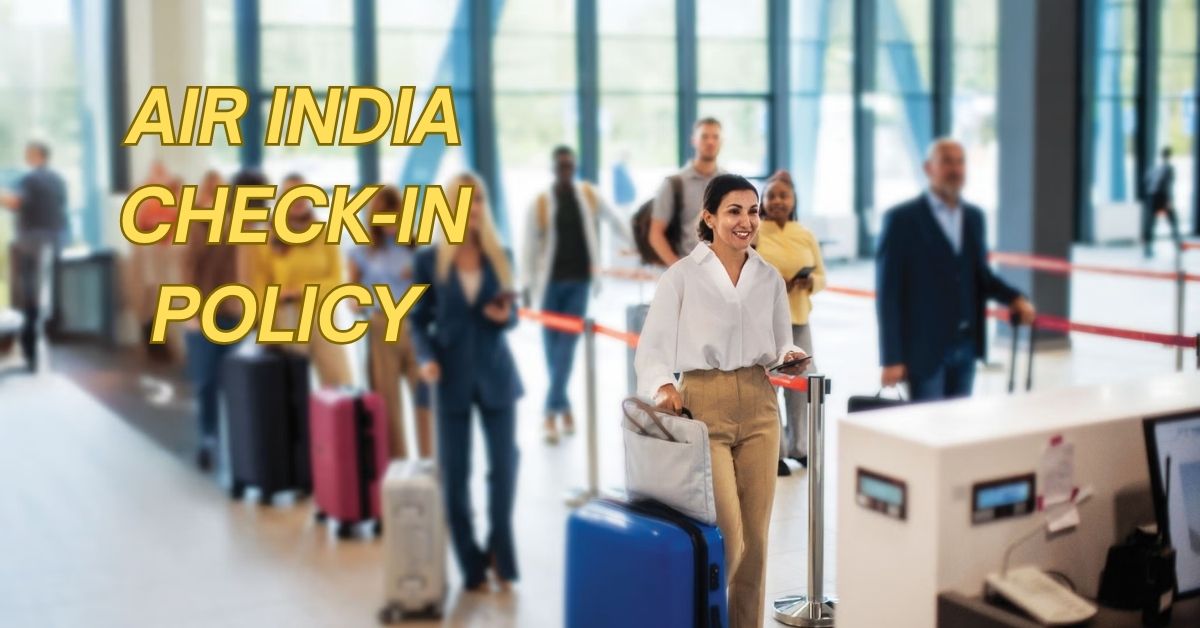 Air India Check-In Policy