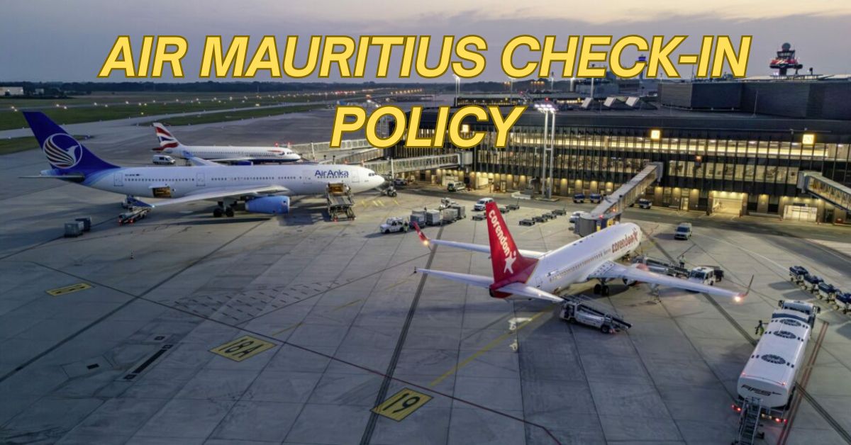 Air Mauritius Check-In Policy