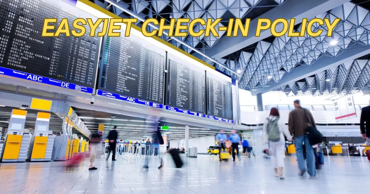 EasyJet Check-In Policy