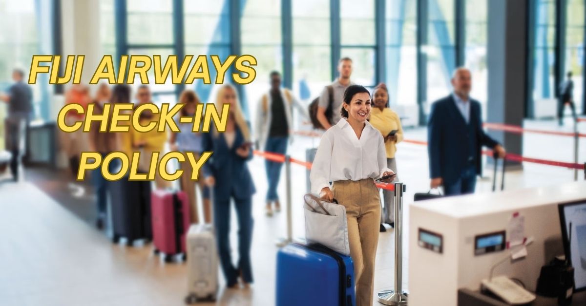 Fiji Airways Check-In Policy