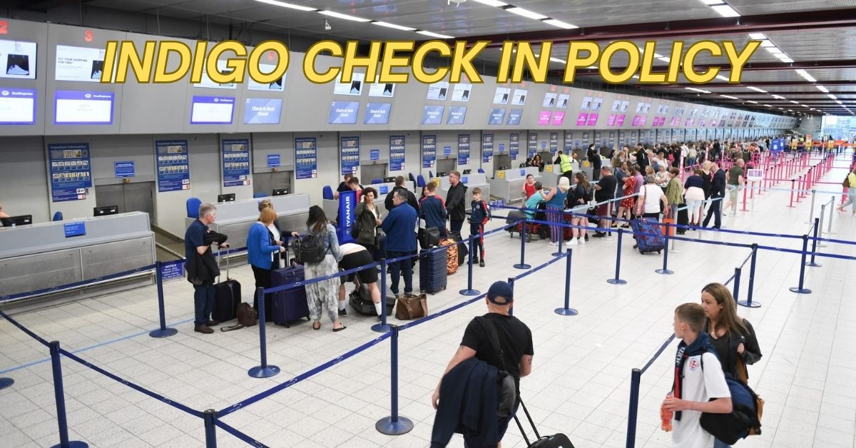 IndiGo Check In Policy