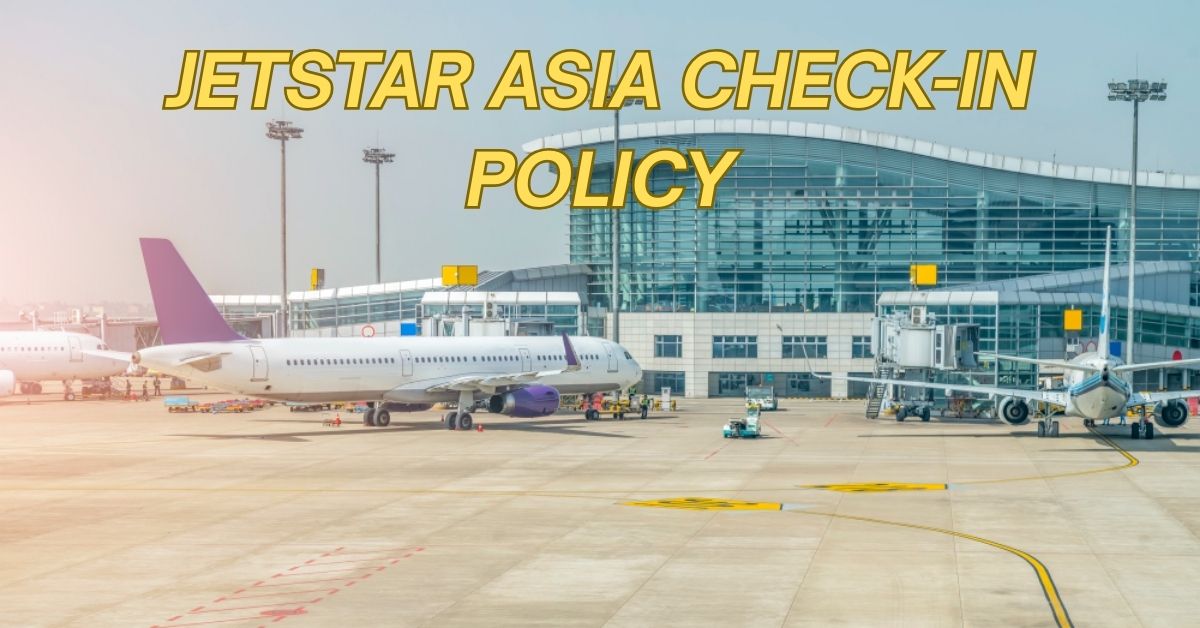 Jetstar Asia Check-In Policy