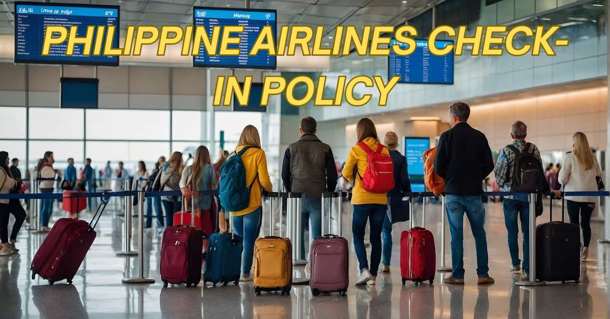 Philippine Airlines Check-In Policy