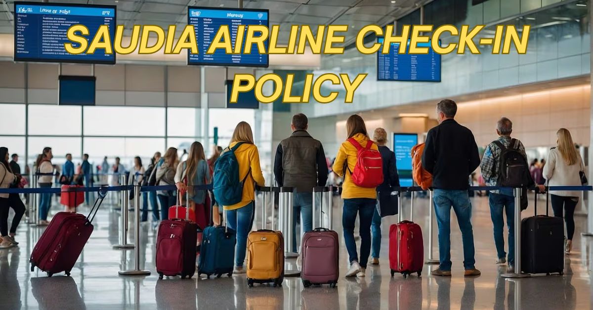 Saudia Airline Check-In Policy