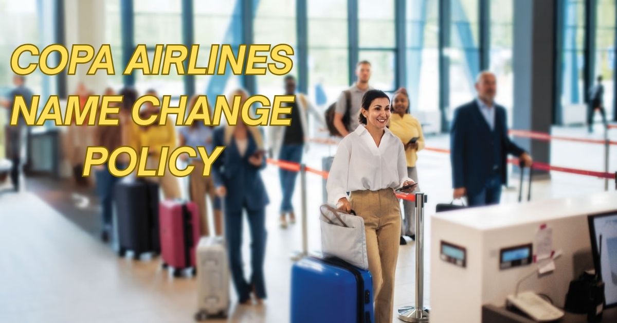 Copa Airlines Name Change Policy