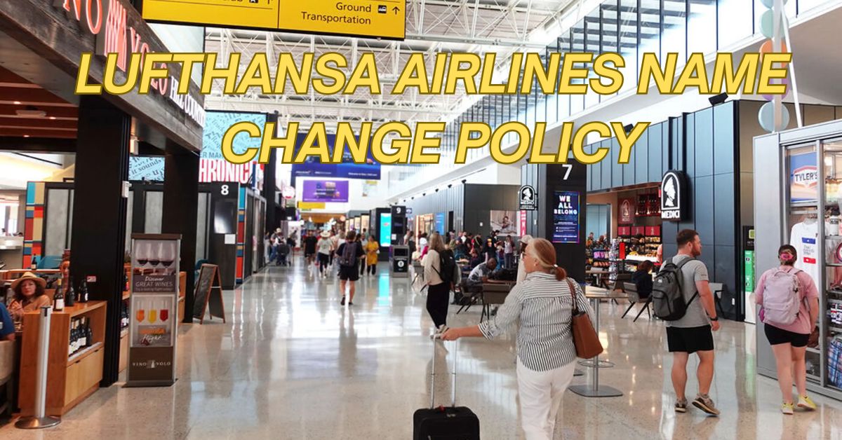 Lufthansa Airlines Name Change Policy
